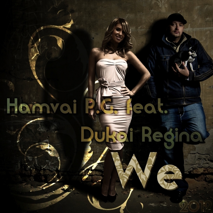 HAMVAI PG feat DUKAI REGINA - We 2012