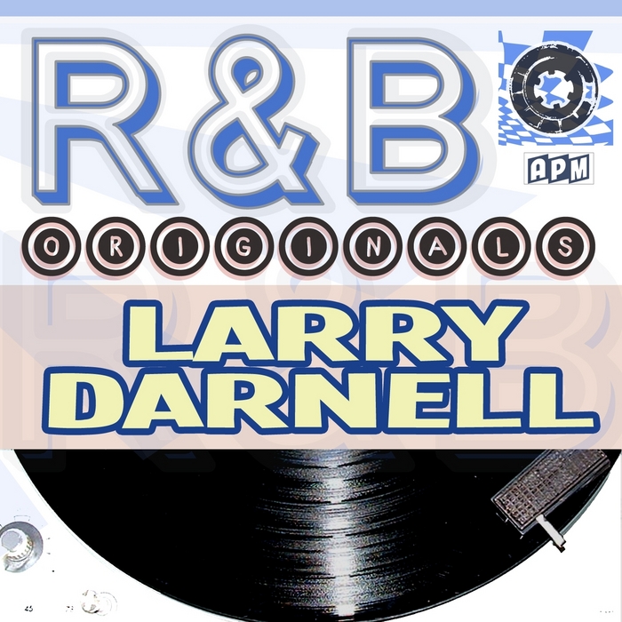 DARNELL, Larry - R & B Originals