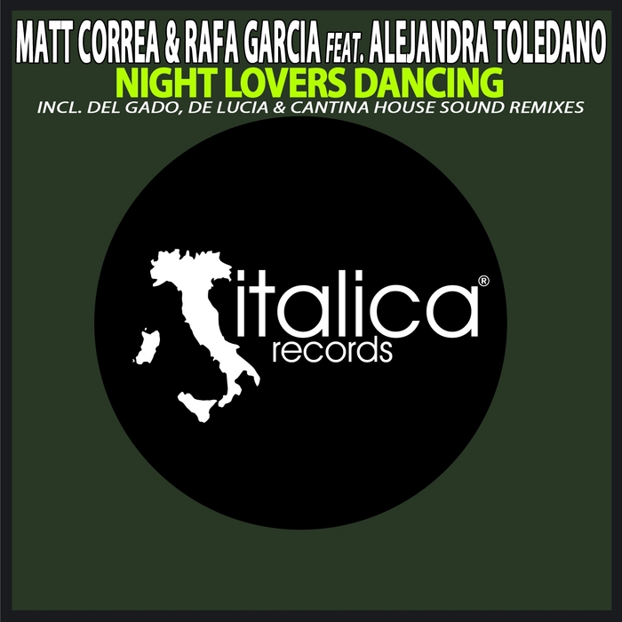 MATT CORREA/RAFA GARCIA feat ALEJANDRA TOLEDANO - Night Lovers Dancing  (remixes)