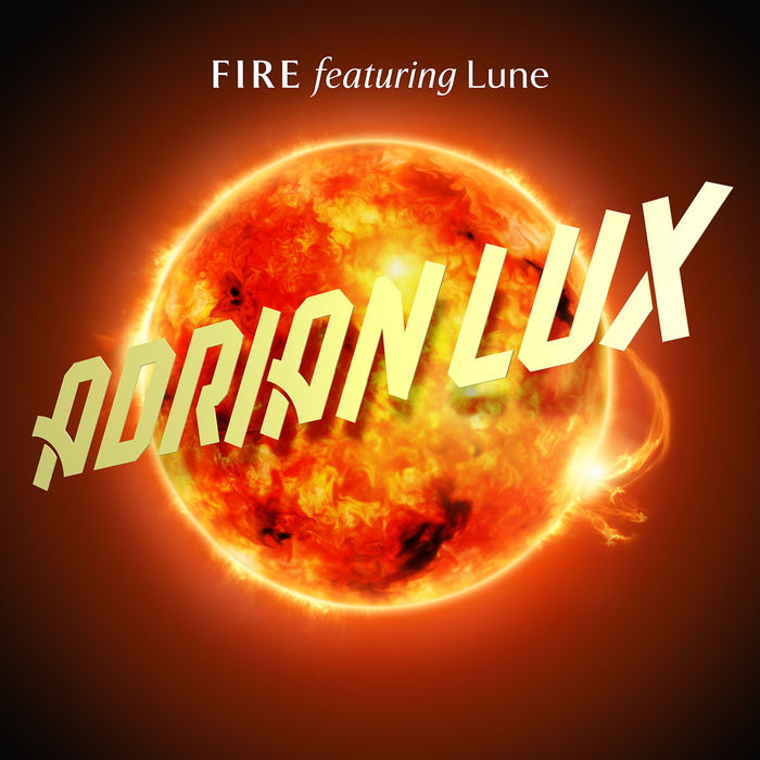 LUX, Adrian feat LUNE - Fire