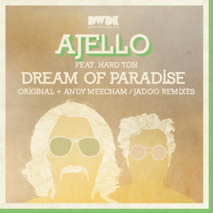 AJELLO feat HARD TON - Dream Of Paradise