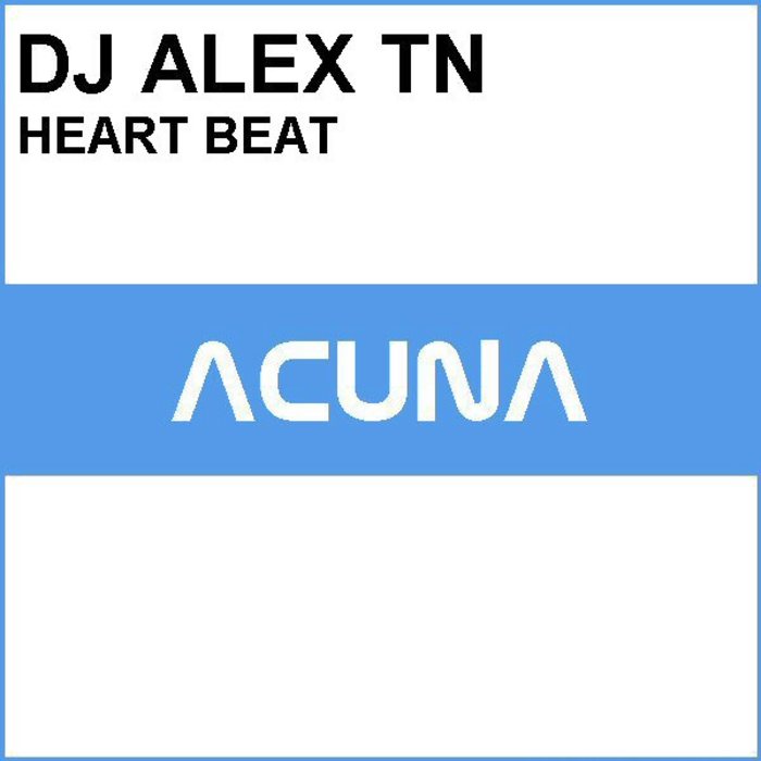 DJ ALEX TN - Heart Beat