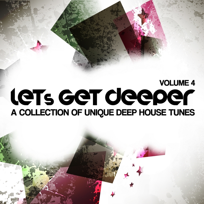 VARIOUS - Let's Get Deeper Vol 4 (A Collection Of Unique Deep House Tunes)