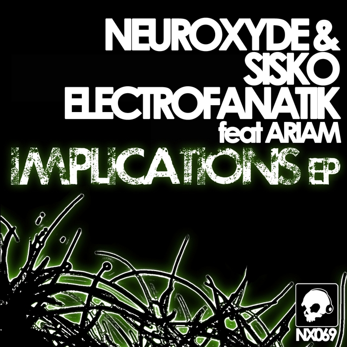 NEUROXYDE/SISKO ELECTROFANATIK feat ARIAM - Implications