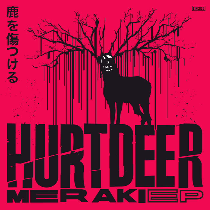 HURTDEER - Meraki EP (Bonus Edition)