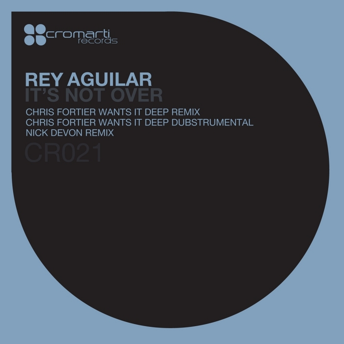 AGUILAR, Rey - It's Not Over