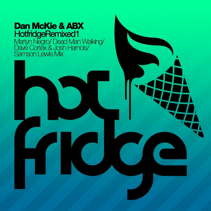 DAN MCKIE/ABX - HotfridgeRemixed1