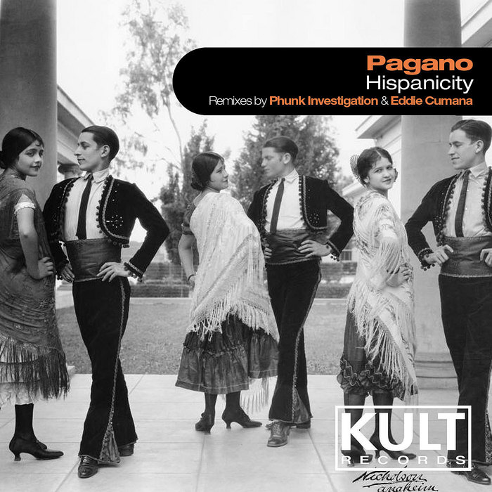 PAGANO - KULT Records Presents: Hispanicity