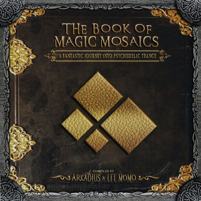 ARKADIUS/LI'L MOMO - The Book Of Magic Mosaics