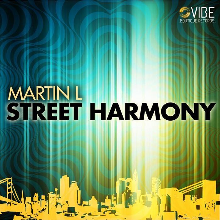 MARTIN L - Street Harmony