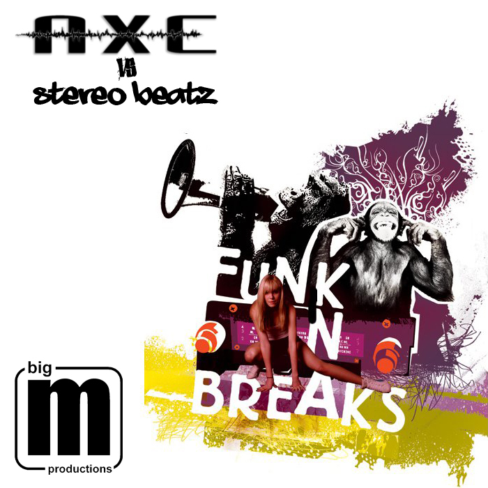 DJ AXE vs STEREO BEATZ - Funk'n'Breaks