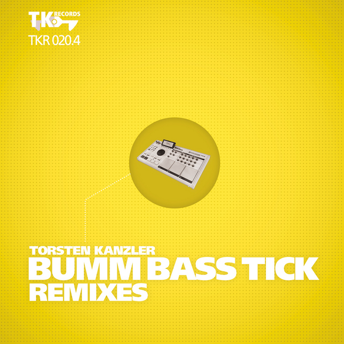 TORSTEN KANZLER - Bumm Bass Tick: Part 4 (remixes)