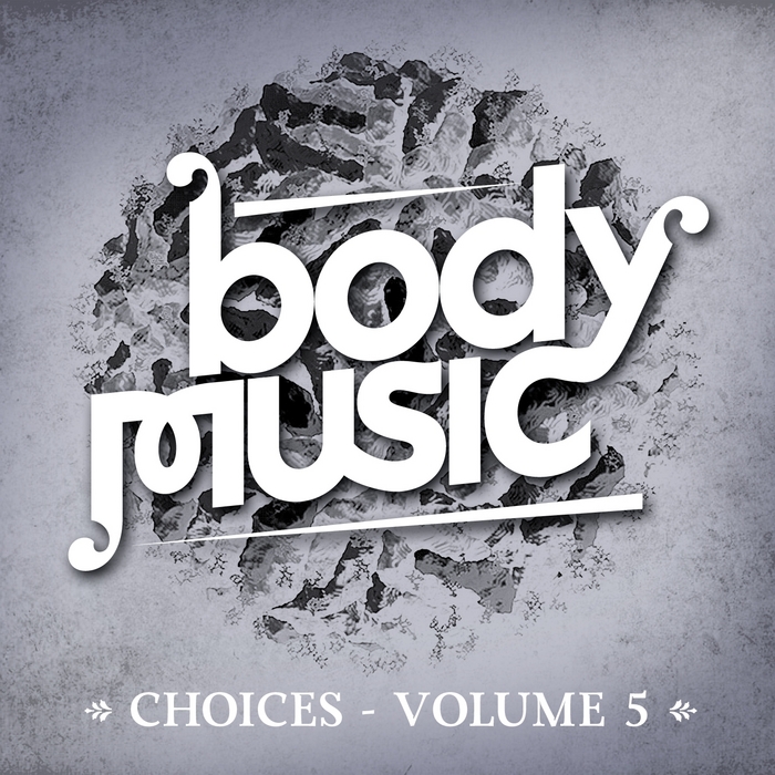 VARIOUS - Body Music (Choices Vol 5)