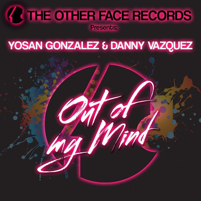 YOSAN GONZALEZ/DANNY VAZQUEZ - Out Of My Mind