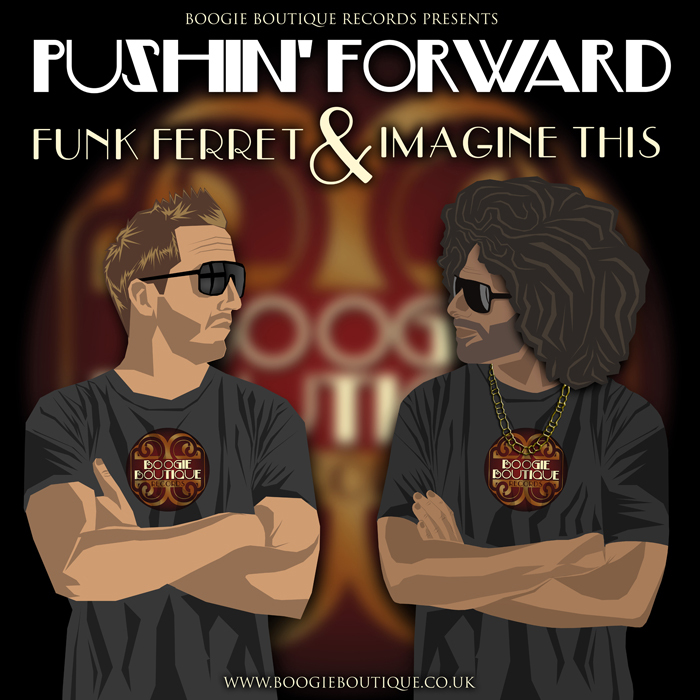 FUNK FERRET/IMAGINE THIS - Pushin' Forward