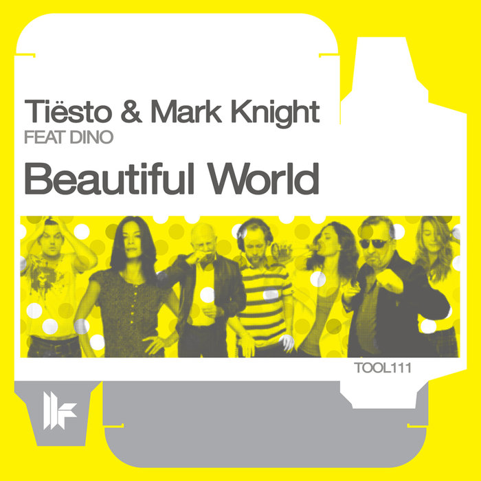 Tiesto/Mark Knight feat Dino Lenny - Beautiful World (The Ecstasy Remixes)
