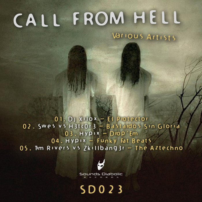 DJ XILOX/SWES/H3TC0R3/HYPIX/TIM RIVERS/ZKILLBANG3R - Call From Hell