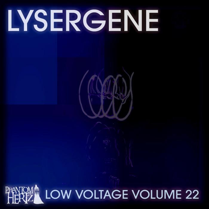 LYSERGENE - Low Voltage Volume 22