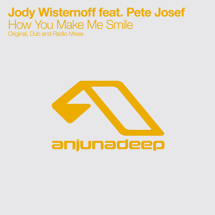 WISTERNOFF, Jody feat PETE JOSEF - How You Make Me Smile