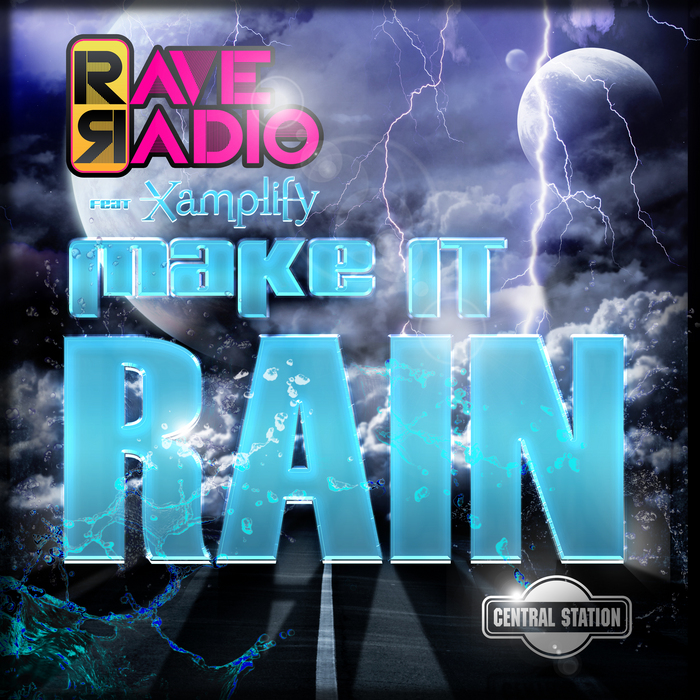 RAVE RADIO/XAMPLIFY - Make It Rain