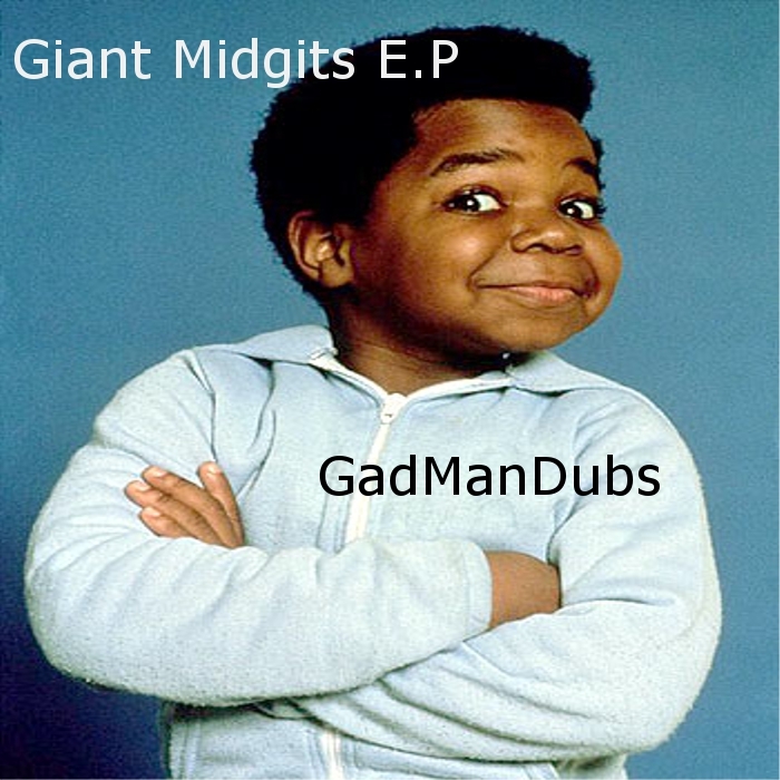 GADMANDUBS - Giant Midgits EP