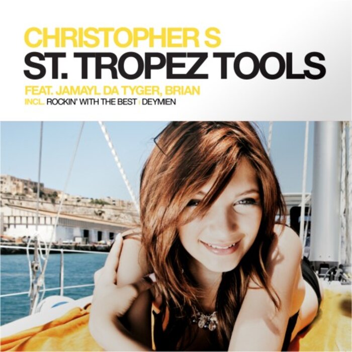 Christopher S feat Jamayl Da Tyger/Brian Abeywickreme - St Tropez Tools