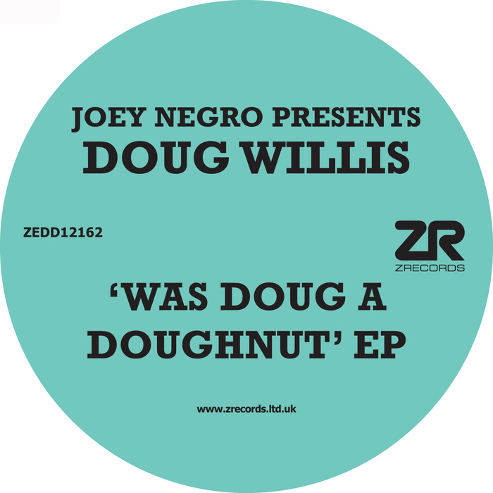 JOEY NEGRO PRESENTS DOUG WILLIS - Was Doug A Doughnut EP