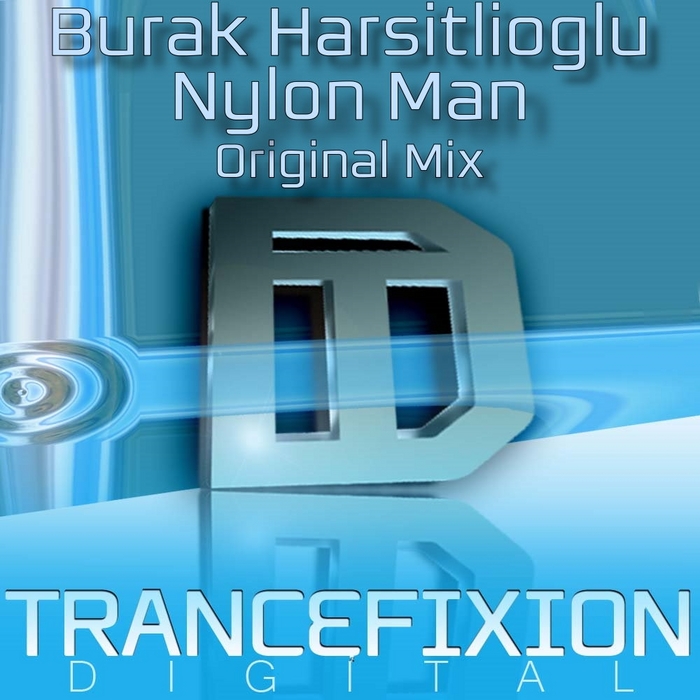 BURAK HARSITLIOGLU - Nylon Man