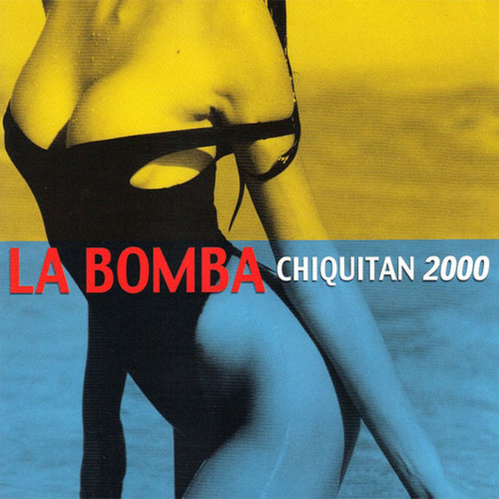 LA BOMBA - Chiquitan 2000