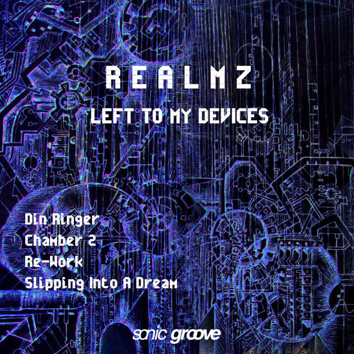REALMZ - Left To My Devices