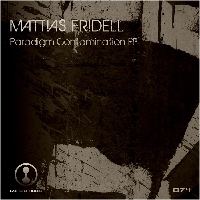 FRIDELL, Mattias - Paradigm Contamination EP