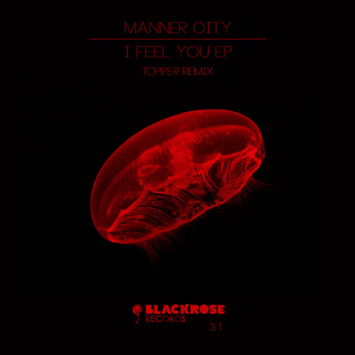 MANNER CITY - I Feel You