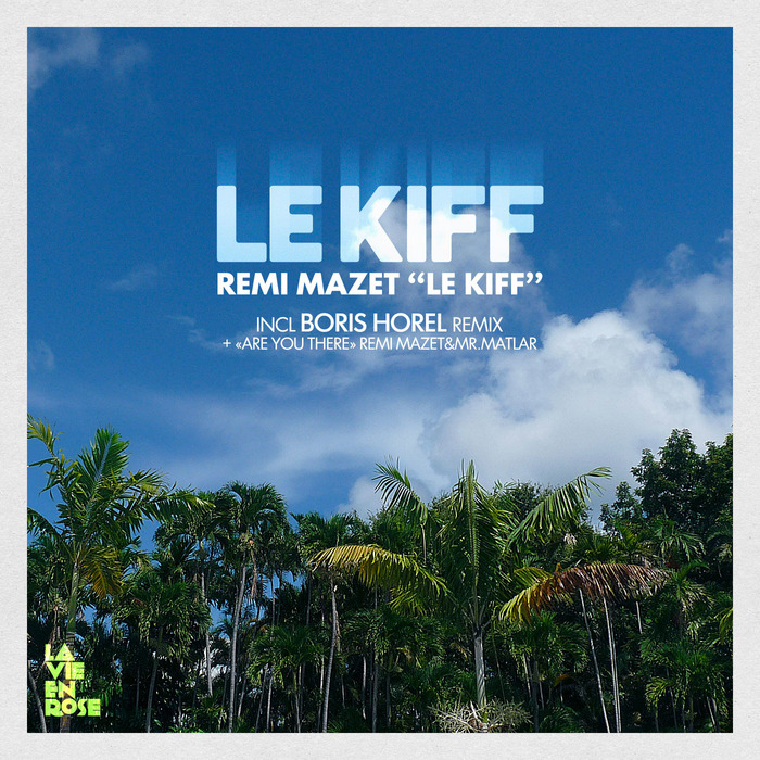 MAZET, Remi - Le Kiff