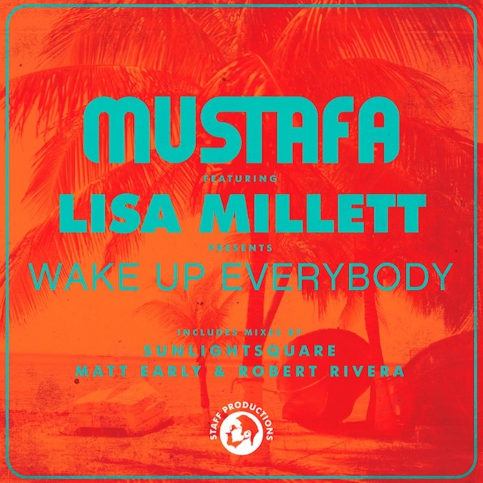 MUSTAFA feat LISA MILLETT - Wake Up Everybody