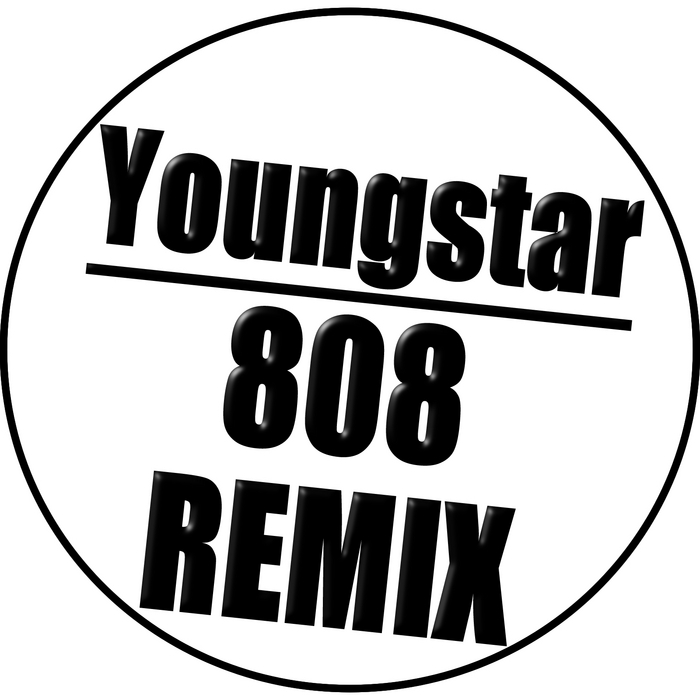 YOUNGSTAR - 808 Remix