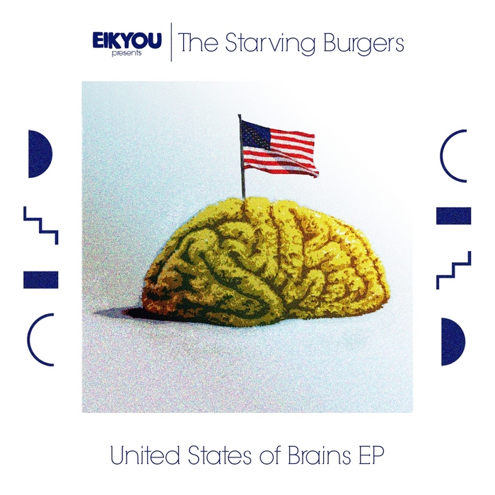 STARVING BURGERS, The - United States Of Brains EP