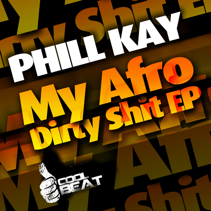 KAY, Phill - My Afro Dirty Shit EP