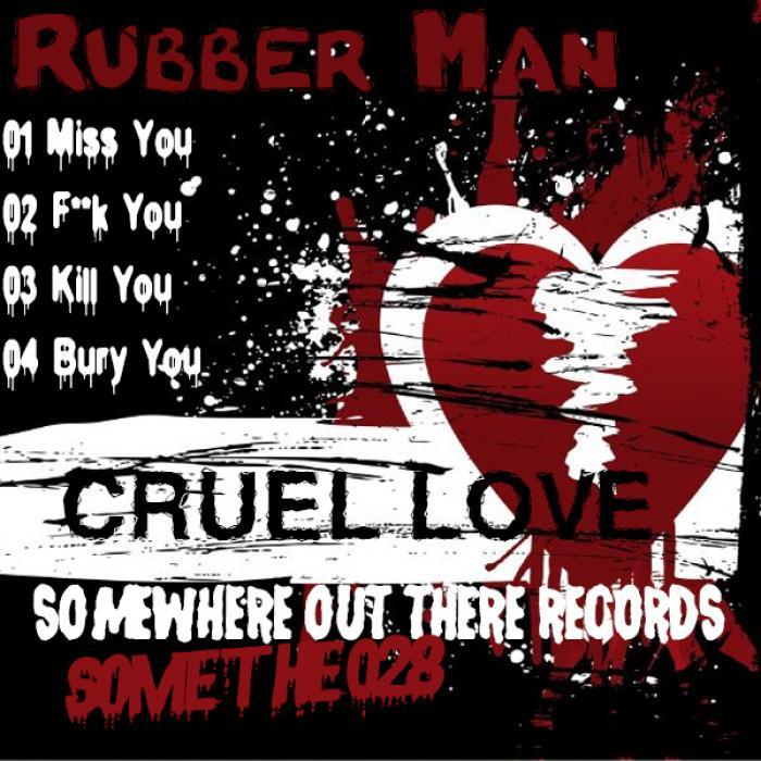 RUBBER MAN - Cruel Love