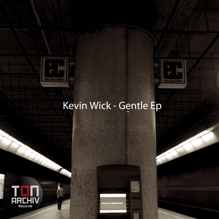 WICK, Kevin - Gentle EP