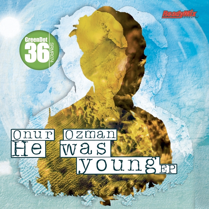 OZMAN, Onur - He Was Young EP