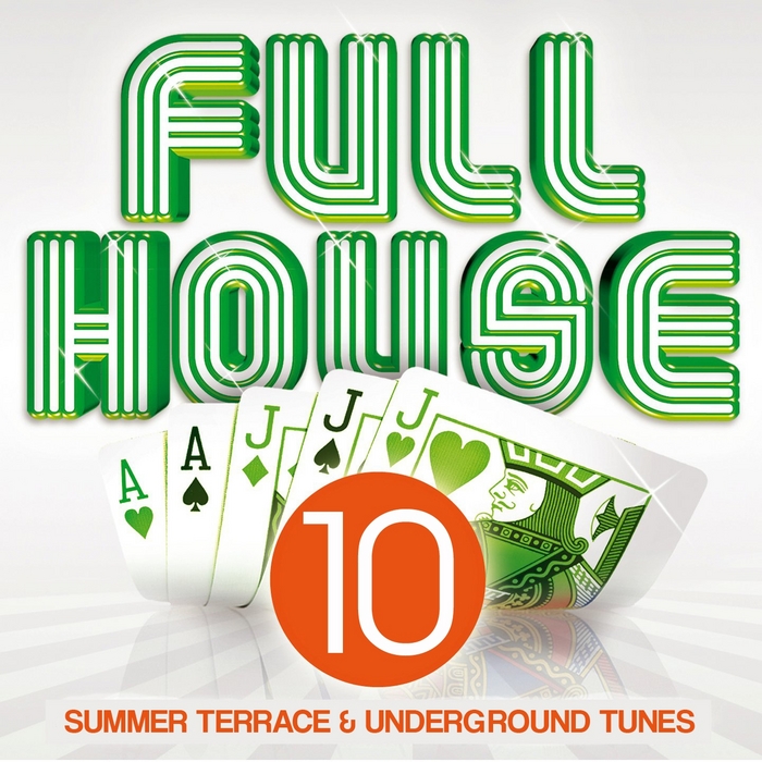 VARIOUS - Full House Vol 10 (Summer Terrace & Underground Tunes)