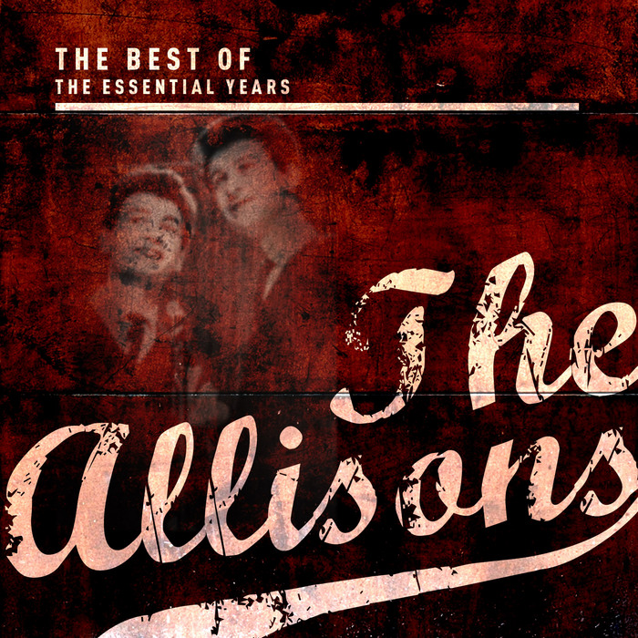 ALLISONS, The - Best Of The Essential Years: The Allisons