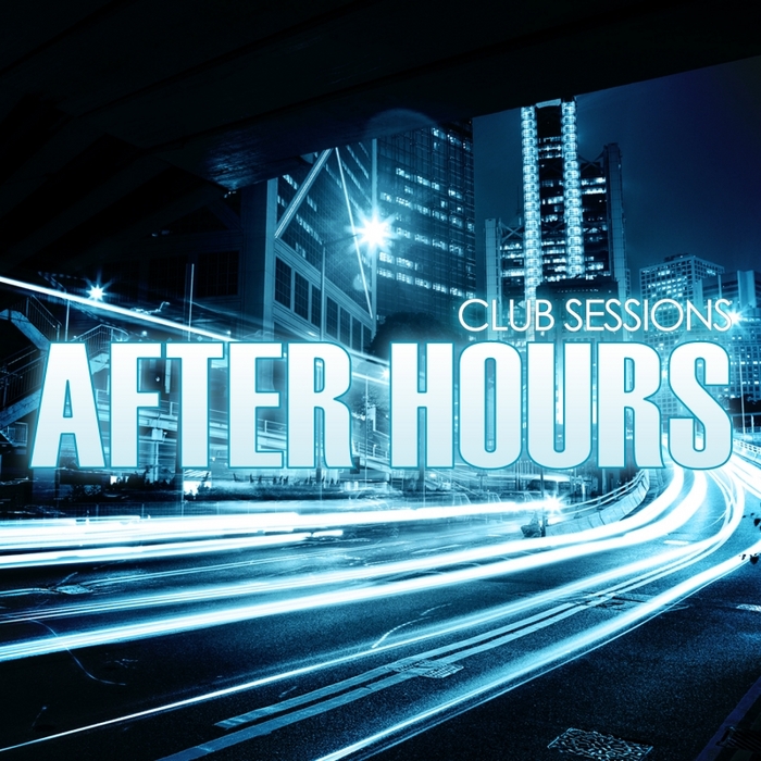 VARIOUS - Club Sessions After Hours