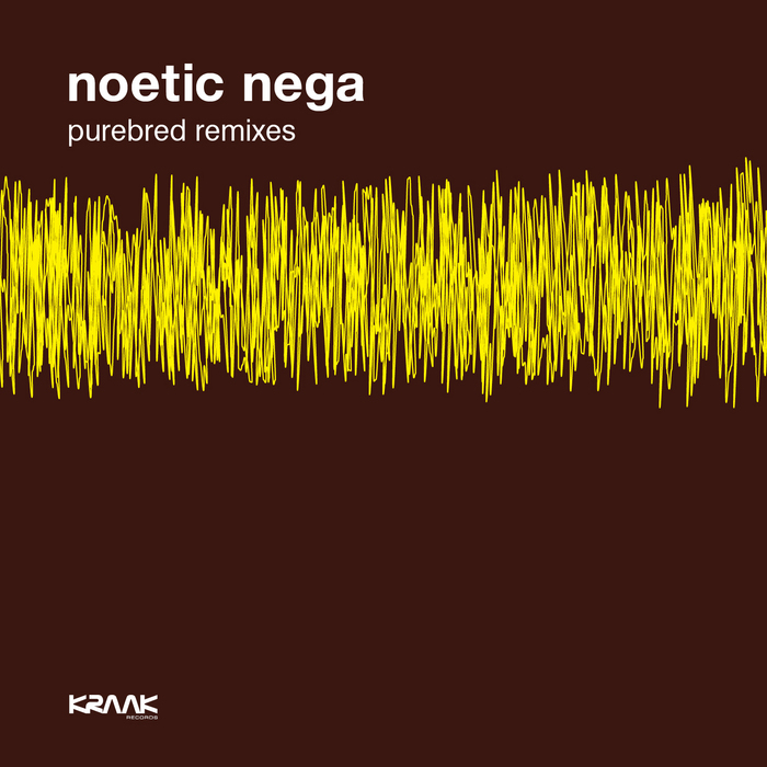 NOETIC NEGA - Purebred (remixes)