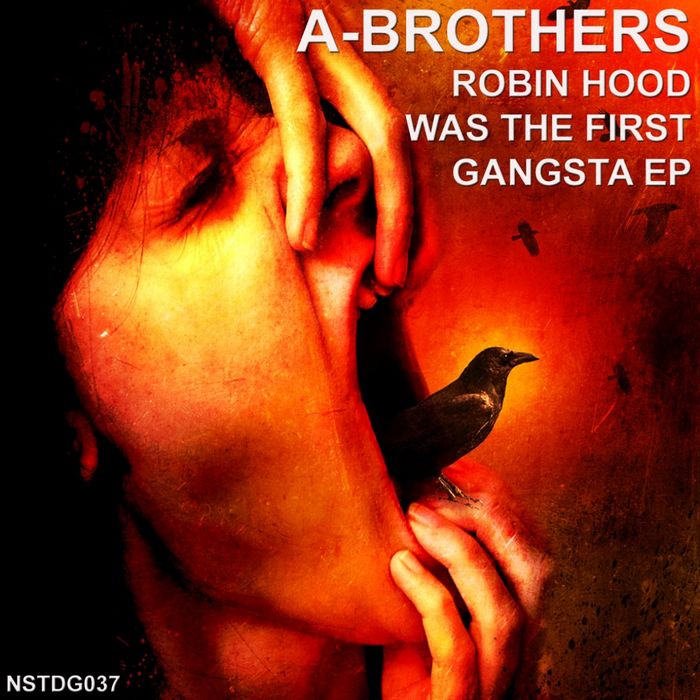 A-BROTHERS - Robin Hood Was The First Gangsta EP