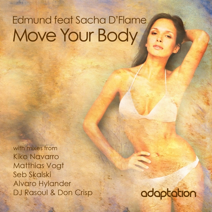 EDMUND feat SACHA D'FLAME - Move Your Body