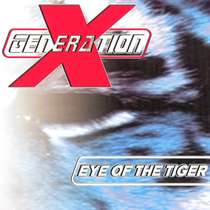 X-GENERATION - Eye Of The Tiger