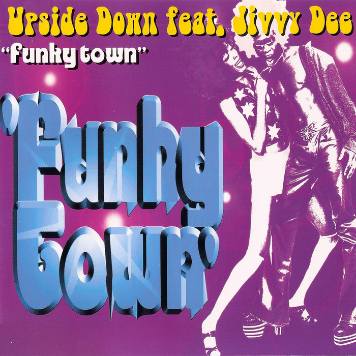 UPSIDE DOWN feat JIVVY DEE - Funky Town
