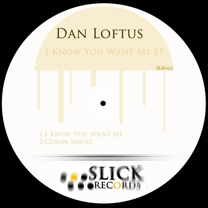 LOFTUS, Dan - I Know You Want Me EP