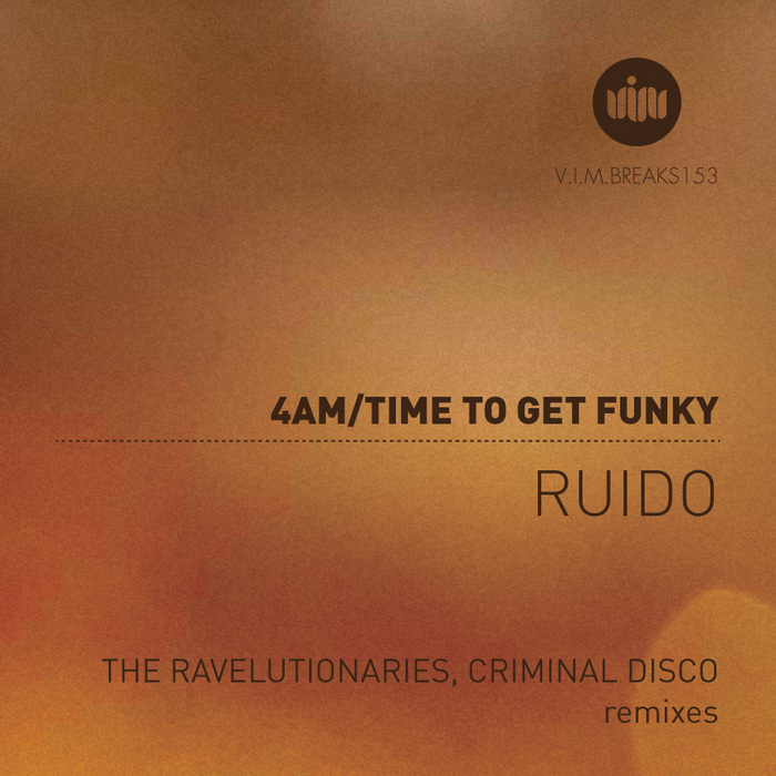 RUIDO - 4am / Time To Get Funky